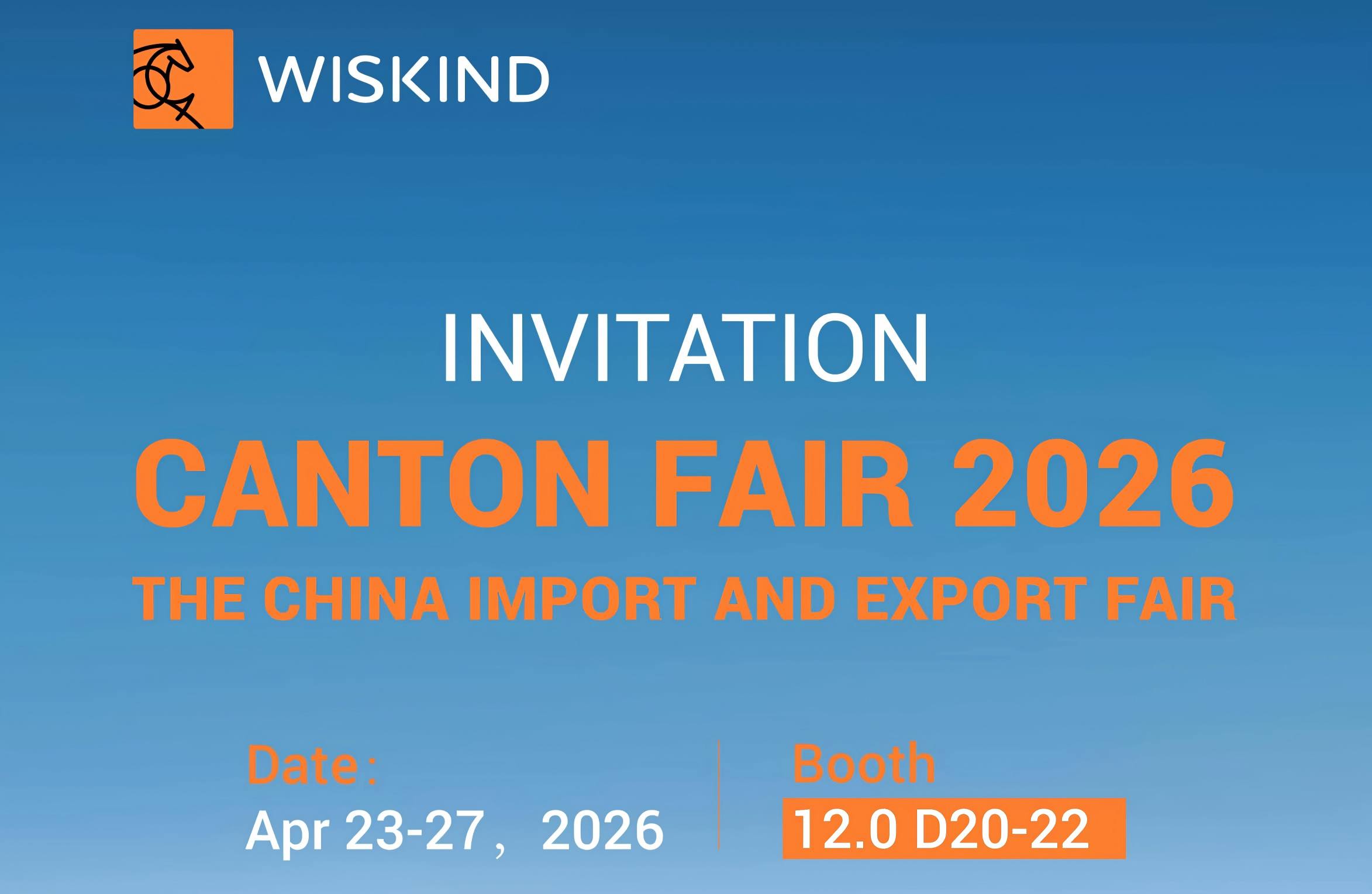 Wiskind le invita a reunirse con nosotros en la Feria de Importación y Exportación de China 2026.